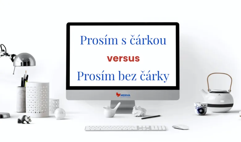 Monitor ukazuje českou interpunkční pravidla pro slovo prosím s čárkou.